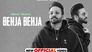 Behja Behja(Official Video)Dilpreet Dhillon|| New Songs 2023.........