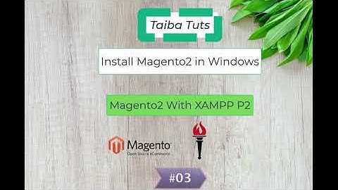03- install magento on windows with XAMPP P2