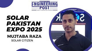 Mujtaba Raza Solar Citizen Solar Pakistan Expo 2025 Engineering Post