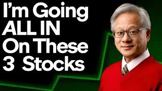 Jensen Huang: The 3 Semiconductor Stocks I'm Betting Everything On