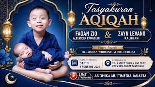 Live🔴Acara Tasyakuran Aqiqah ''Fagan Zio Alexander Ramadhan & Zayn Levano Kalghani''