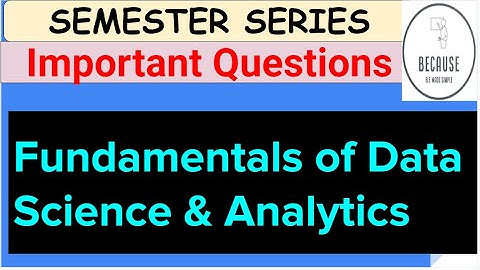 Fundamentals of Data Science and Analytics Important Questions (AD3491)