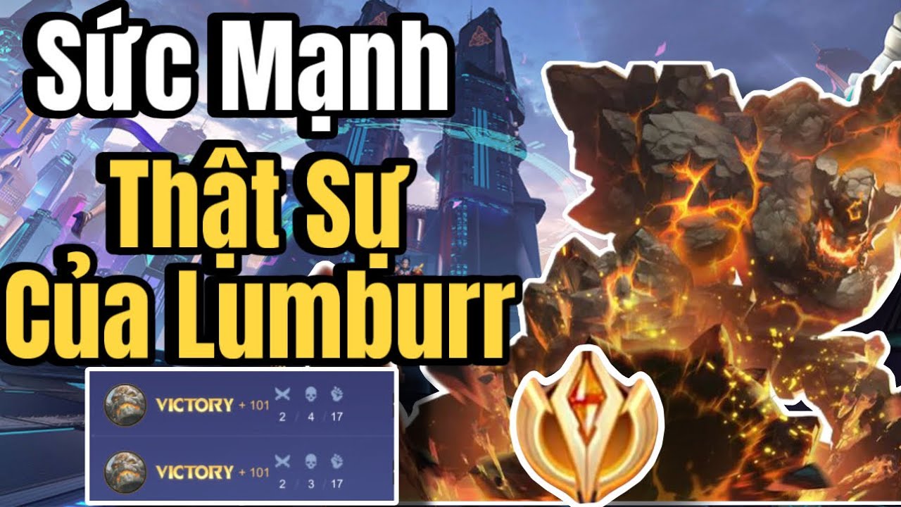 LumBurr Được Buff Mạnh Cỡ Nào | Grakk HongKong 