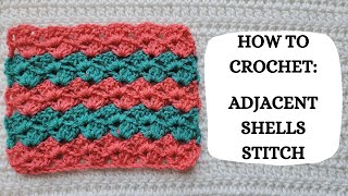 How To Crochet: Adjacent Shells Stitch | Tutorial, DIY, Beginner Crochet, Lace Crochet, Easy,Cute 💝