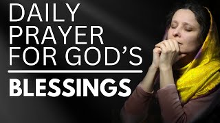 Daily Prayer for God&#39;s Blessings