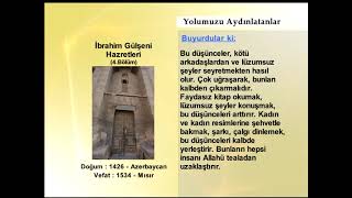 İbrahim Gülşeni - 4.Bölüm Yolumuzu Aydınlatanlar