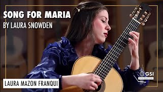Laura Snowden&#39;s &quot;Song For Maria&quot; played by Laura Mazon Franqui on a Rafael Moreno Rodriguez guitar