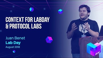 Lab Day 2018 // Context for LabDay & Protocol Labs - Juan Benet