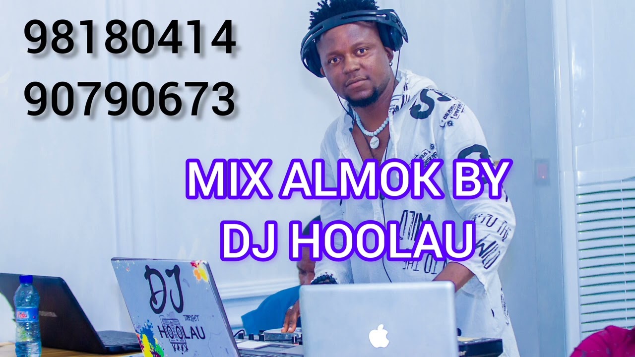 MIX ALMOK BY DJ HOOLAU (+228 90790673 / 98180414)