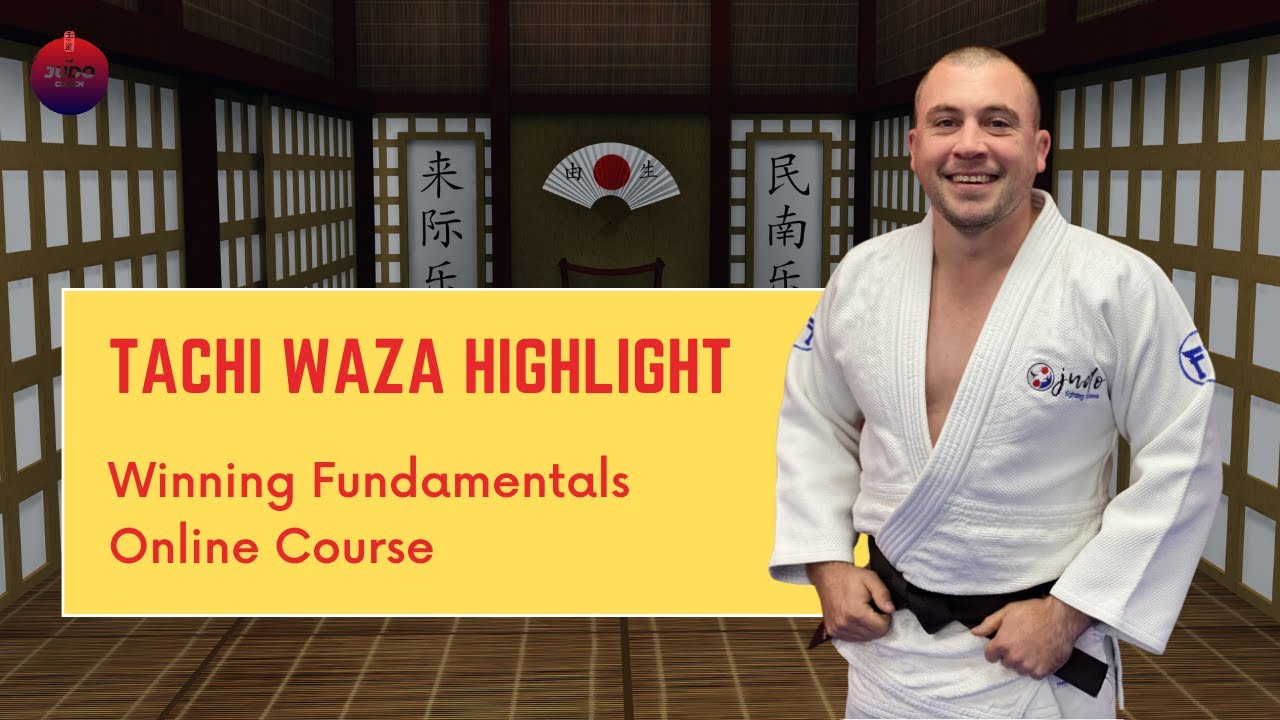 Tachi Waza Highlight - Winning Fundamentals Online Course