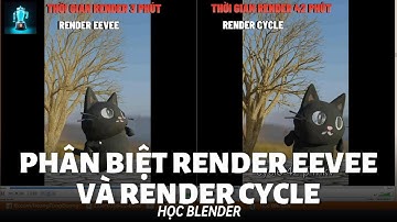 ✅ PHÂN BIỆT RENDER EEVEE VÀ RENDER CYCLE | HỌC BLENDER