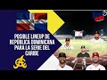 Posible Lineup de República Dominicana (Águilas Cibaeñas) para la Serie del Caribe