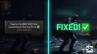 How to Fix MW2 2022 Not Launching & Startup Error ✅
