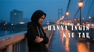 Hanya Ingin Kau Tahu - Repvblik | Maxe Cover
