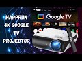 4K Google TV Projector with Dolby Sound &amp; WiFi 6 – Full Review &amp; Test | HAPPRUN