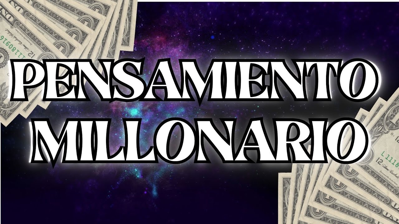 ATRAE LA ABUNDANCIA Y LA RIQUEZA CON TU MENTE - YouTube