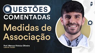 Questões Comentadas de Medidas de Associação - Aula de Medicina Preventiva para Residência Médica