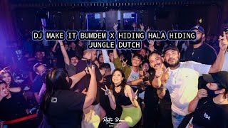 Dj Make It Bumdem X Hiding Hala Hiding Jungle Dutch