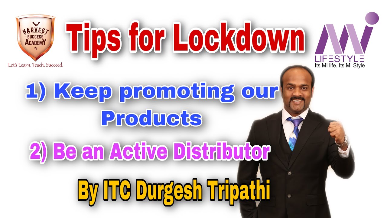 BE A ACTIVE DISTRIBUTOR LOCKDOWN TIPS BY ITC DURGESH TRIPATHI YouTube