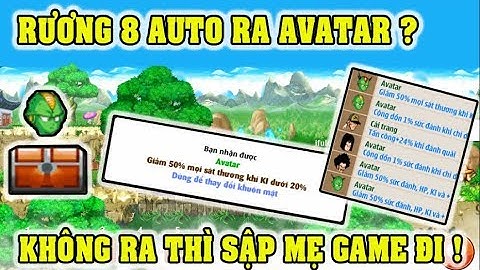 Ngọc Rồng Online - Quyết tâm săn avatar bằng cách mở rương gỗ cấp 8 !