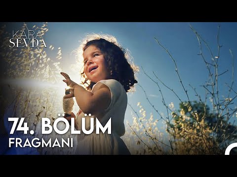 Kara Sevda 74. Bölüm (Final) Fragman