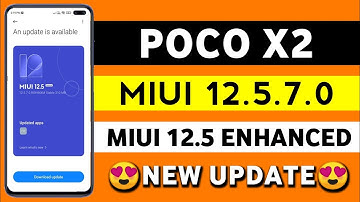 Poco X2 MIUI 12.5.7.0 New Update | Poco X2 New Update | Poco X2 Update