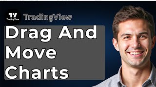 How To Drag And Move Charts On TradingView [2026 Guide]