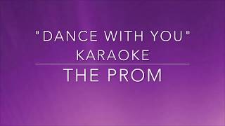 DANCE WITH YOU KARAOKE (THE PROM)