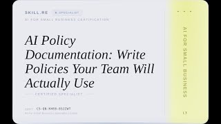 AI for Small Business: AI Policy Documentation: Write Policies Your Team Will Actually Use
