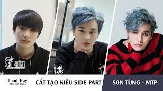 Cắt tạo kiểu Side Part | Sơn Tùng M-TP MV Lạc Trôi | Thanh Huy