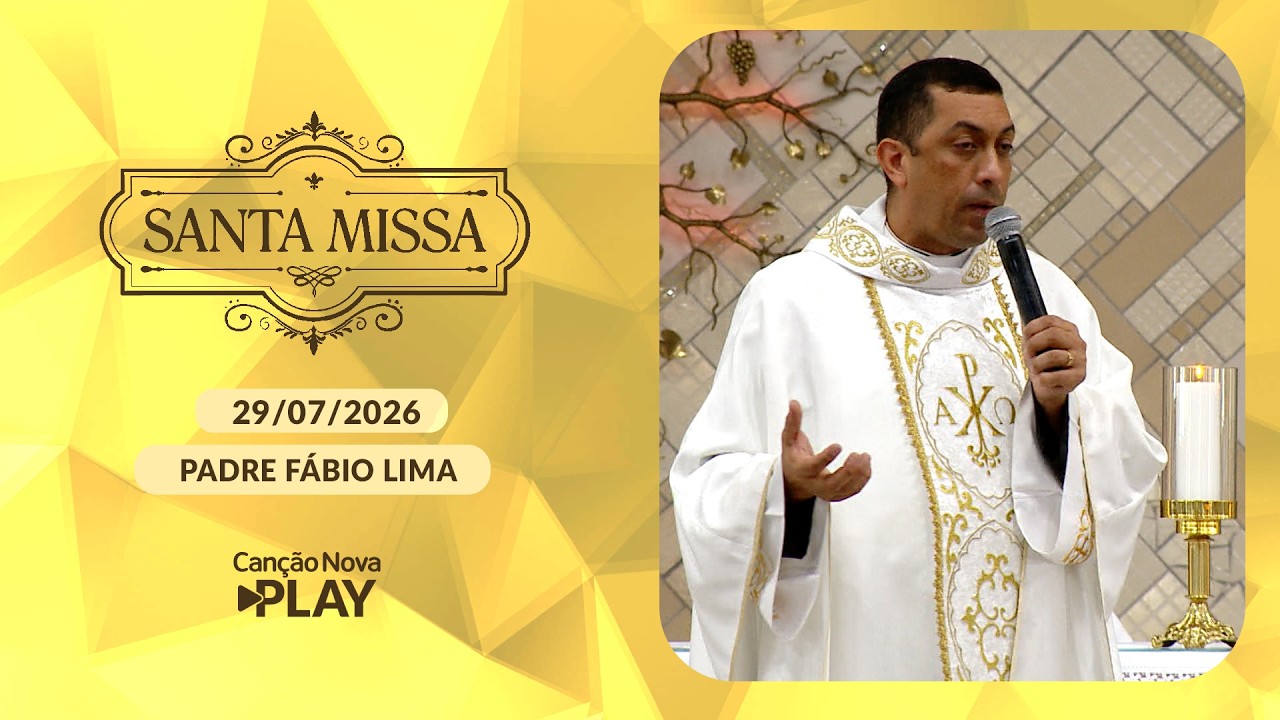 Homilia da Santa Missa - Padre Fábio Lima - 29/07/2026