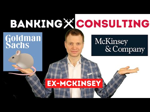 McKinsey or Goldman Sachs? Why I chose consulting over banking and would do so anytime again