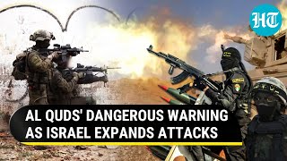 'Surprise Waiting For...': Al Quds Threatens IDF As Israel Bombards South Gaza | Watch