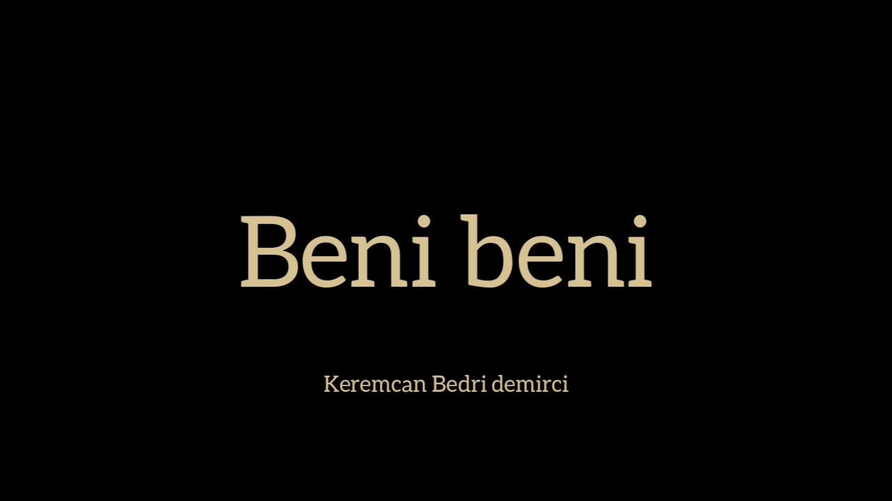 Beni Beni Keremcan Bedri Demirci Youtube