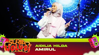 Aidilia Hilda - Amirul (LIVE) | KONSERT SURIAVOLUSI (The Curve)