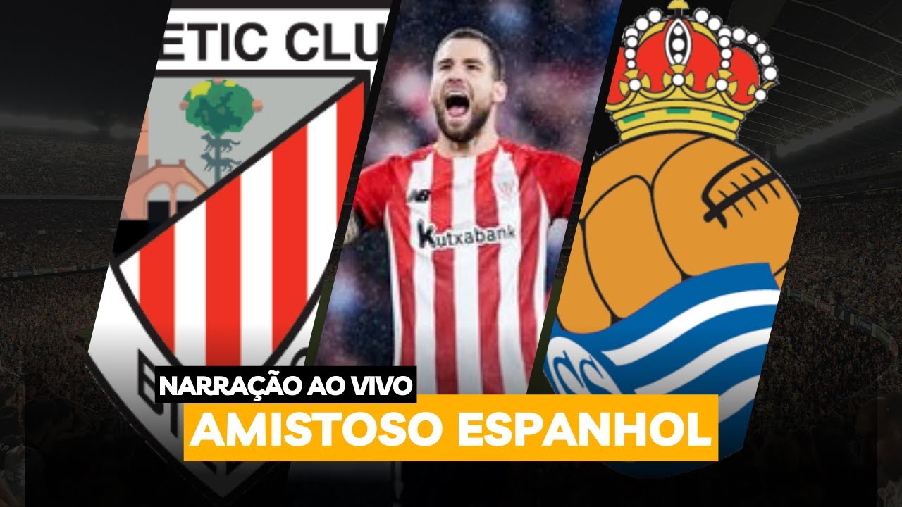 Athletic Bilbao x Real Sociedad AO VIVO JOGO DE FUTEBOL COM NARRAÇÃO! YouTube