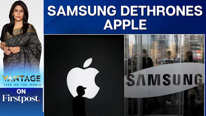 Samsung Dethrones Apple as the World’s Biggest Smartphone Brand | Vantage with Palki Sharma - DayDayNews