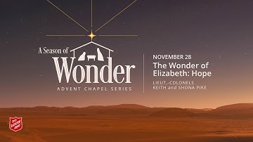 Advent Chapel Series 2024, Week 1 | The Wonder of Elizabeth