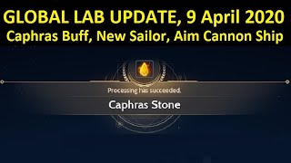 [Global Lab] Caphras Buff, New Sailor, Aim Cannon Ship (Update Details 9 April 2020)