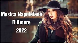 Canzoni Napoletane D&#39;Amore 2022 🌹 Musica Napoletana d&#39;Amore 2022 🌹 Canzoni Napoletane D&#39;amore Nuove