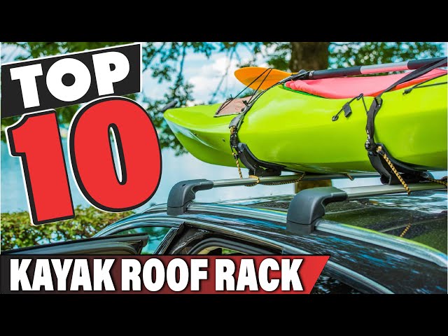 9 Highly Recommended Kayak Racks for Any Type of Vehicle