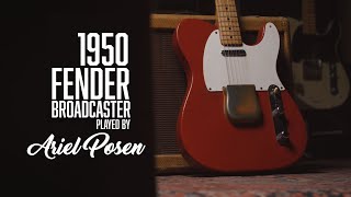 1950 Fender Broadcaster played by Ariel Posen