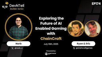 DevNTell Builder Series - Exploring the Future of AI Enabled Gaming with ChainCraft