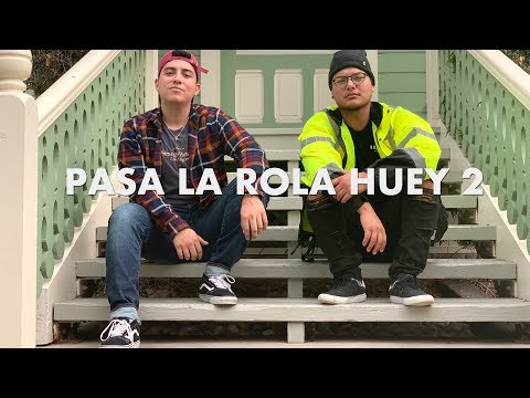 Pasa La Rola Huey 2
