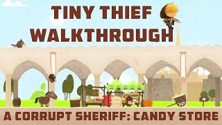 Tiny Thief Walkthrough | A Corrupt Sheriff #1 | Candy Store