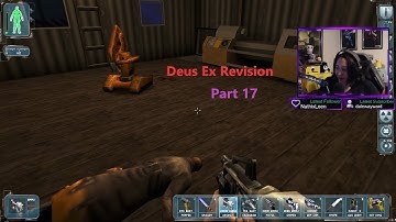 First Play - Deus Ex Revision - Part 17 - Gilbert Remains As The End Draws Near