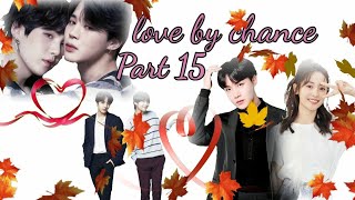 love by chance||💜part 15||💜taekook love story 💜#btslogy #bts