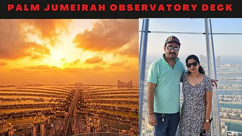 Palm Jumeirah observatory deck |Top view of World's largest Man-made Island | The Palm View Dubai