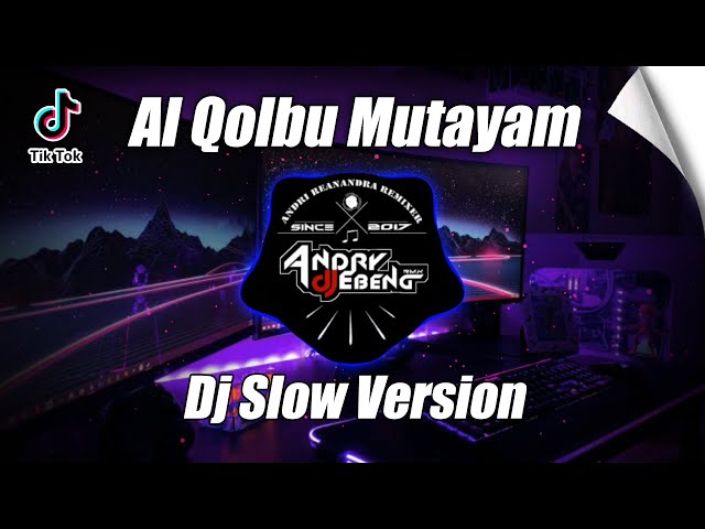 DJ SHOLAWAT 》AL QOLBU MUTAYYAM - DJ SLOW VERSION class=