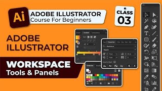 Adobe Illustrator Workspace | Illustrator Tools and Panels | Adobe Illustrator Course | Class 3